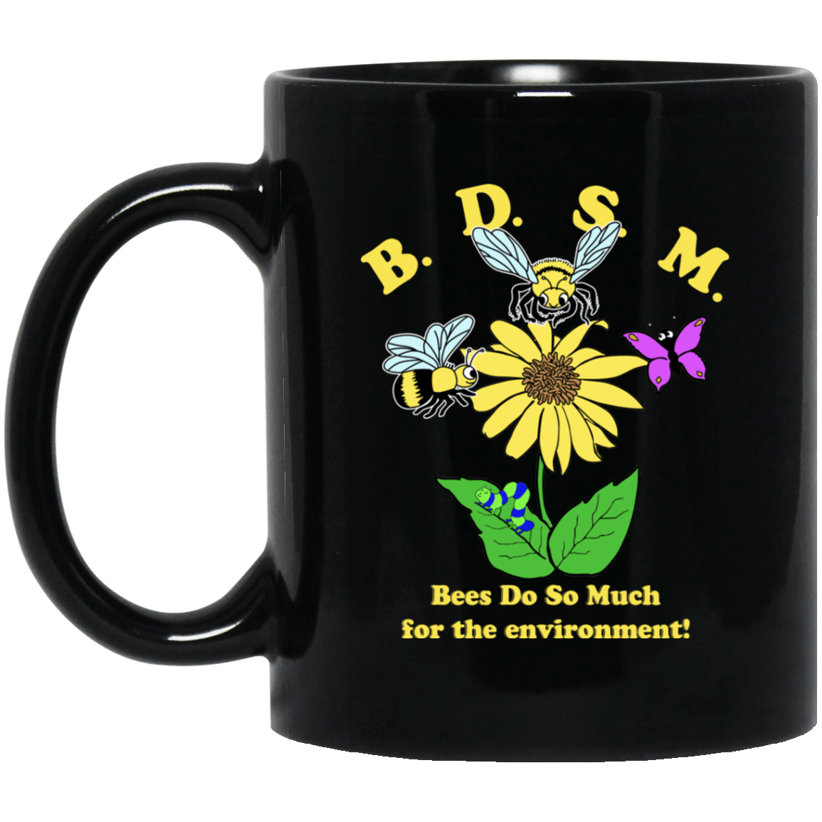BDSM Bees Do So Much For The Environment Mug