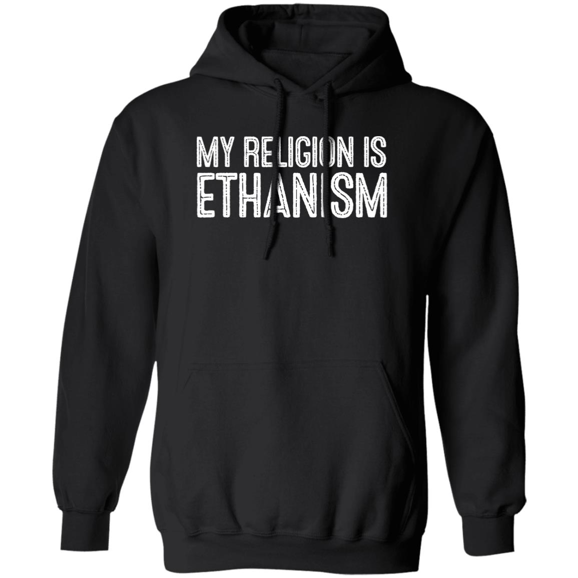 My Religion Is Ethanism Funny Ethan Shirt, Hoodie, Tank
