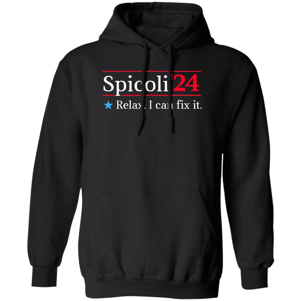 Spicoli 2024 Relax I Can Fix It Shirt, Hoodie, Tank