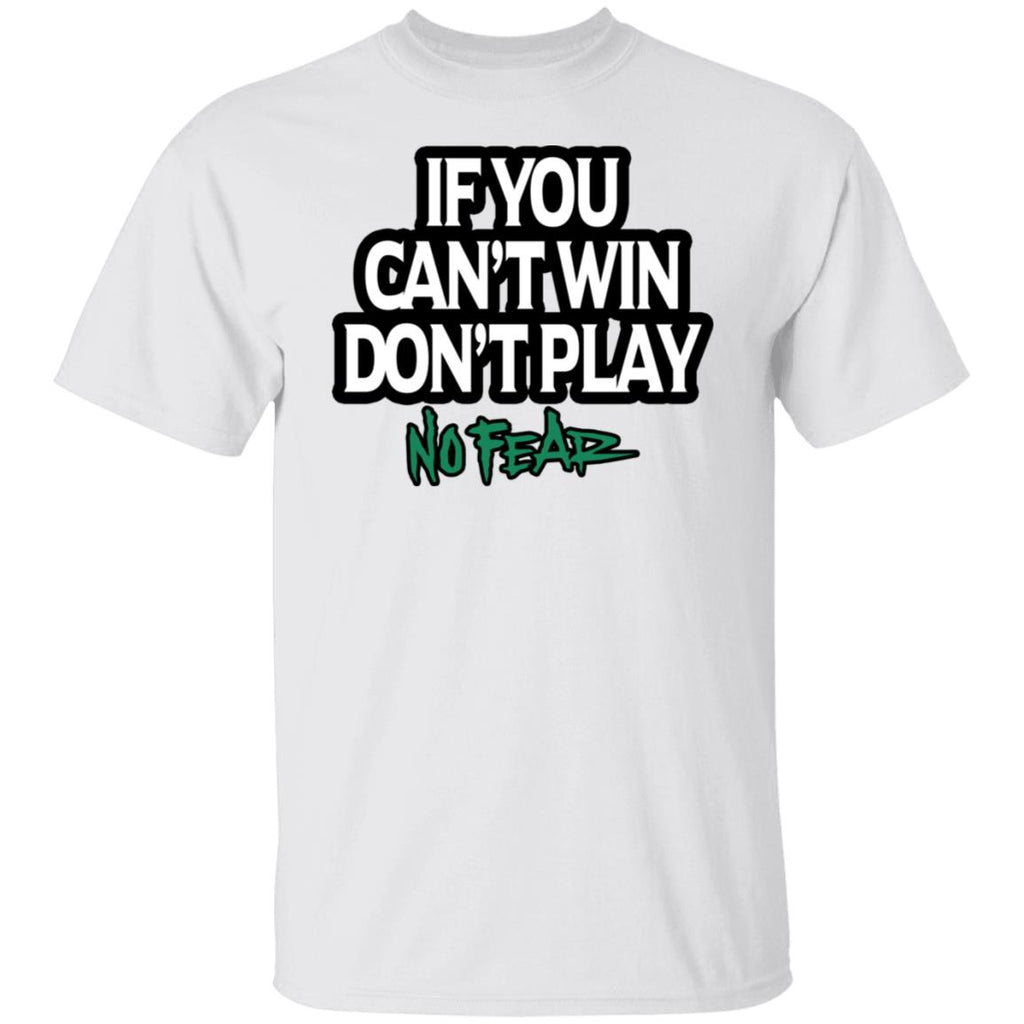 If You Can’t Win Don’t Play No Fear Shirt, Hoodie, Tank