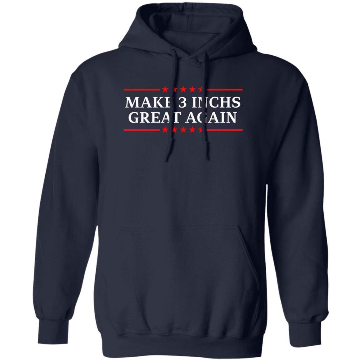 Make 3 Inches Great Again Shirt, Hoodie, Tank