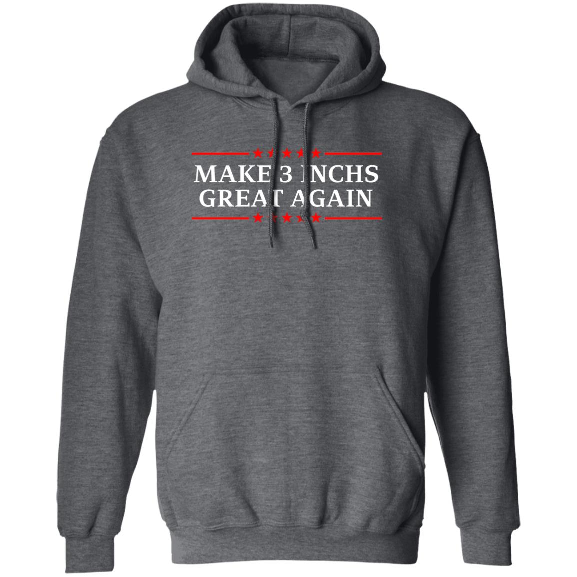 Make 3 Inches Great Again Shirt, Hoodie, Tank