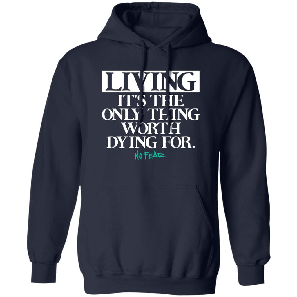 Living It’s The Only Thing Worth Dying For No Fear Shirt, Hoodie, Tank
