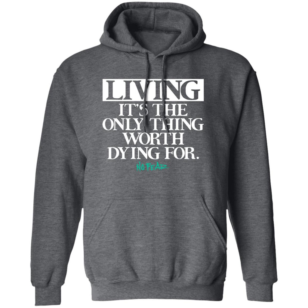 Living It’s The Only Thing Worth Dying For No Fear Shirt, Hoodie, Tank