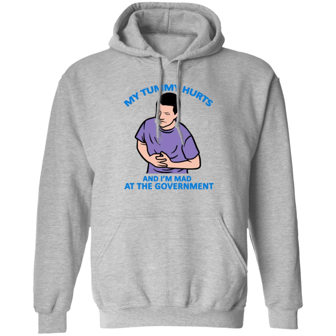 My Tummy Hurts And I’m Mad At The Government Shirt, Hoodie, Tank