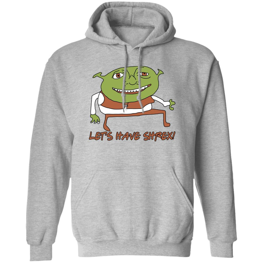 Let’s Have Shrex Shirt, Hoodie, Tank