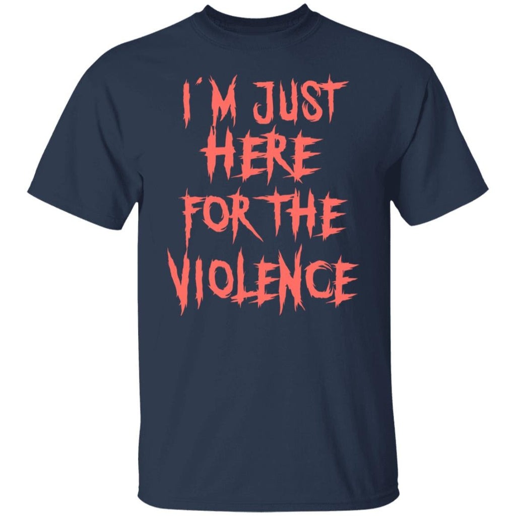 I’m Just Here For The Violence Shirt, Hoodie, Tank