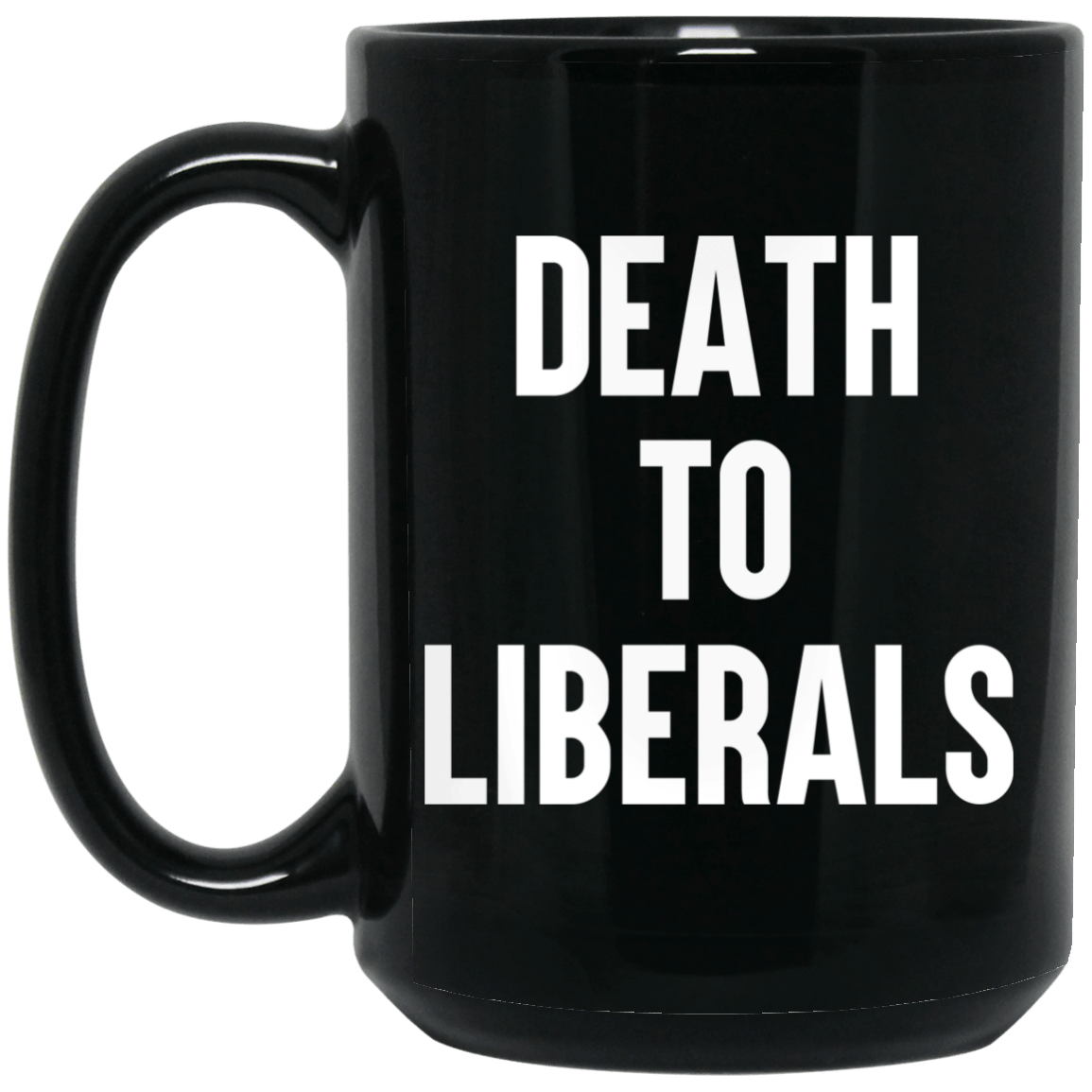 Death To Liberals Mug