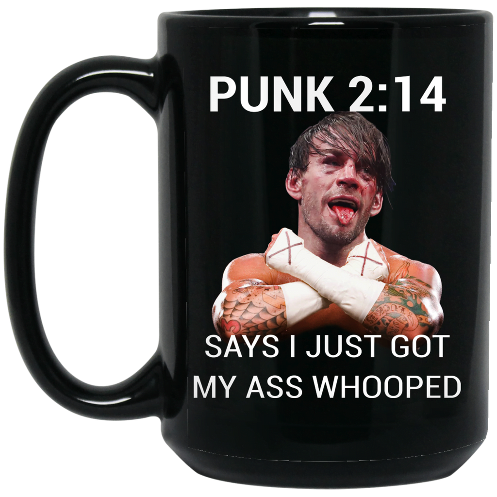 Punk 2 14 Says I Just Got My Ass Whooped Mug