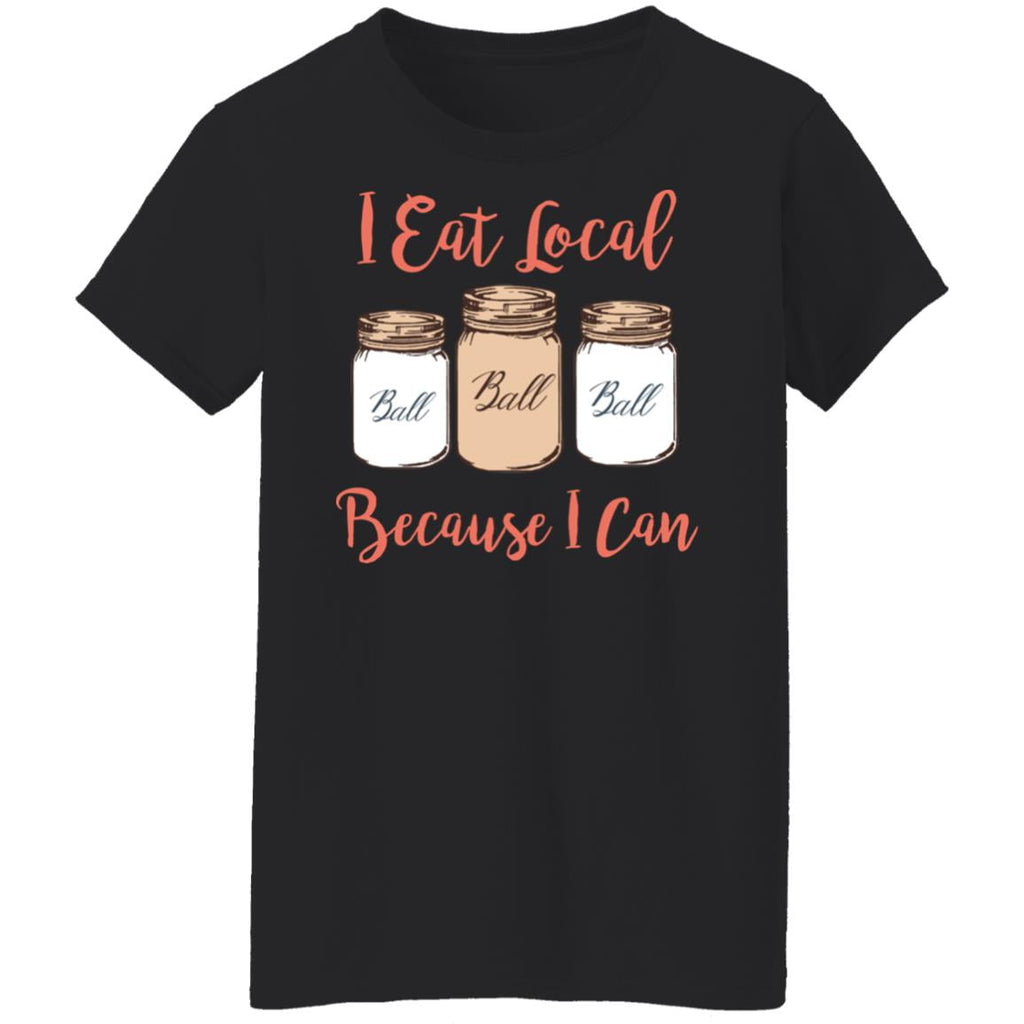 I Eat Local Because I Can Canning Season Shirt, Hoodie, Tank