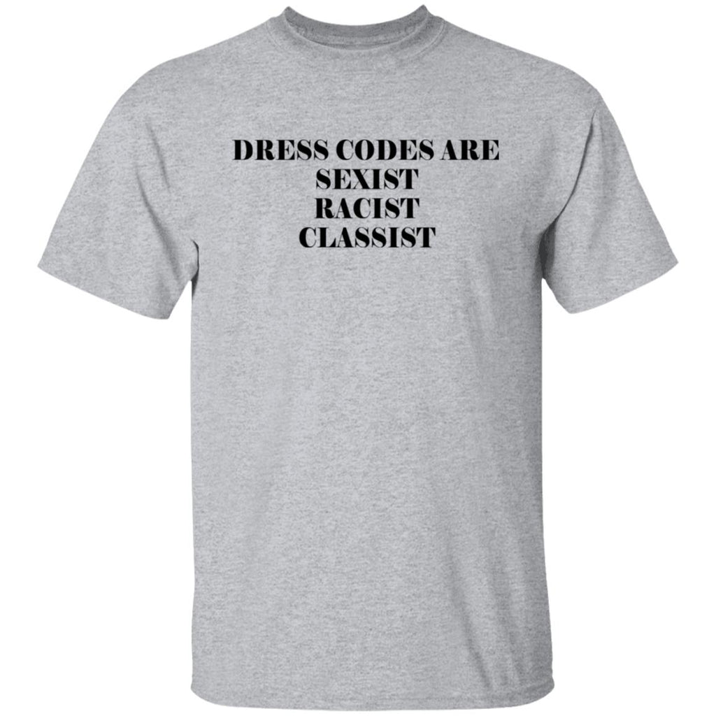 Dress Codes Are Sexist Racist Classist Shirt, Hoodie, Tank