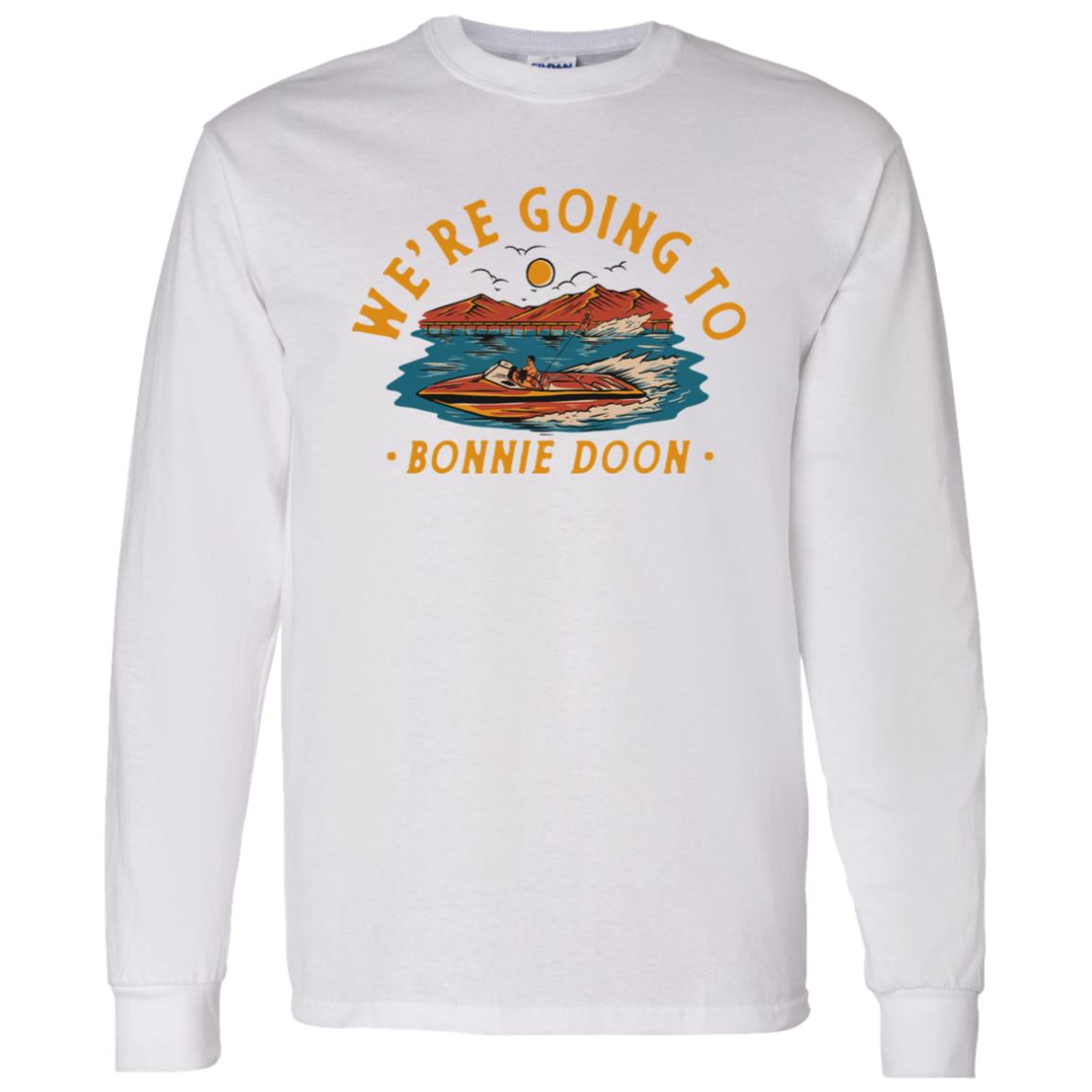 We’re Going To Bonnie Doon Shirt, Hoodie, Tank