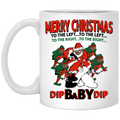 Dip Baby Dip Merry Christmas To The Left To The Right Mug