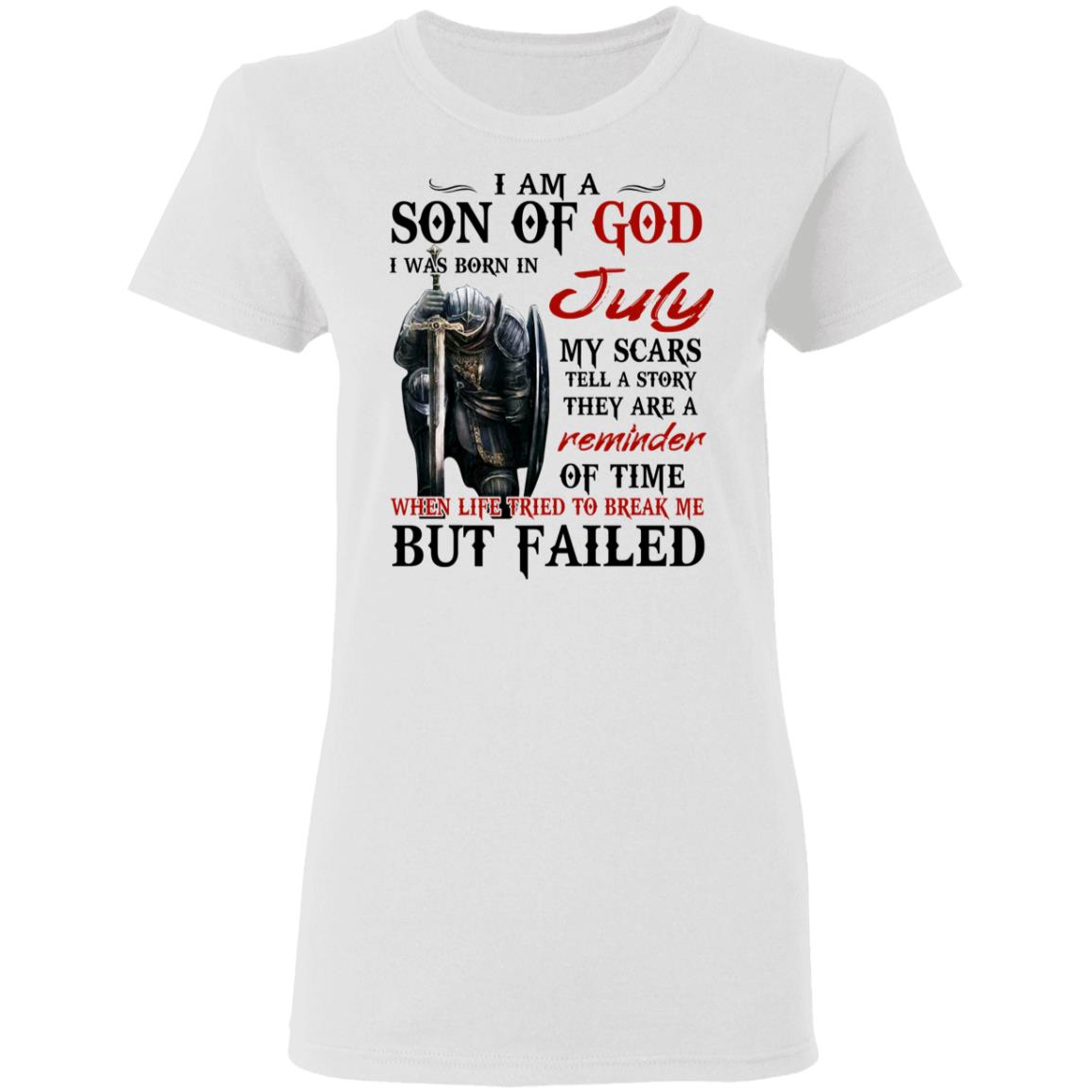 I Am A Son Of God And Was Born In July Shirt, Hoodie, Tank