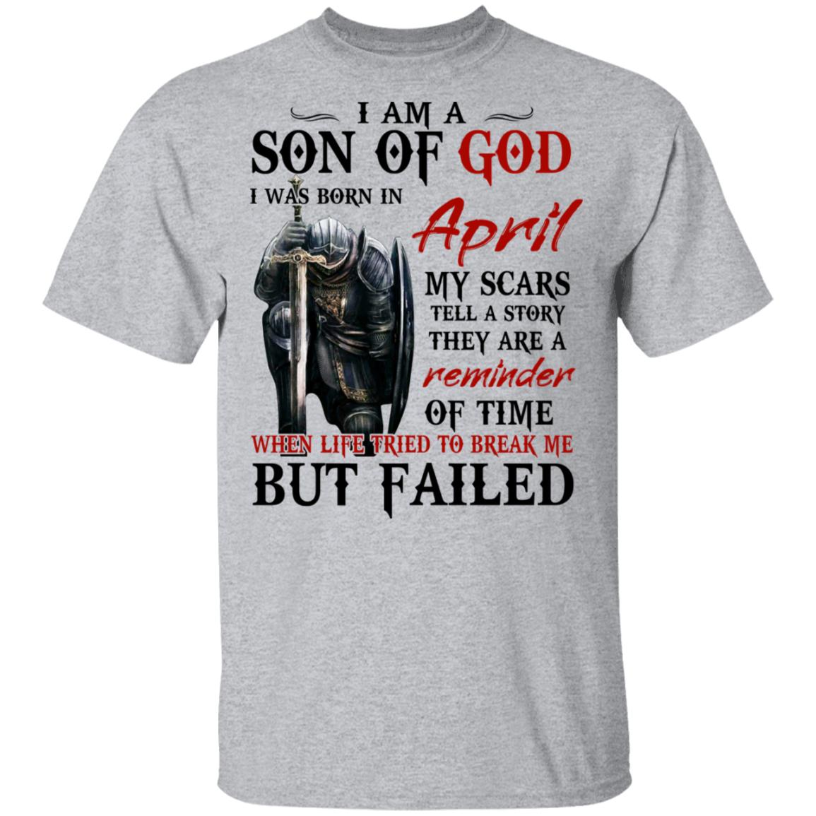 I Am A Son Of God And Was Born In April Shirt, Hoodie, Tank