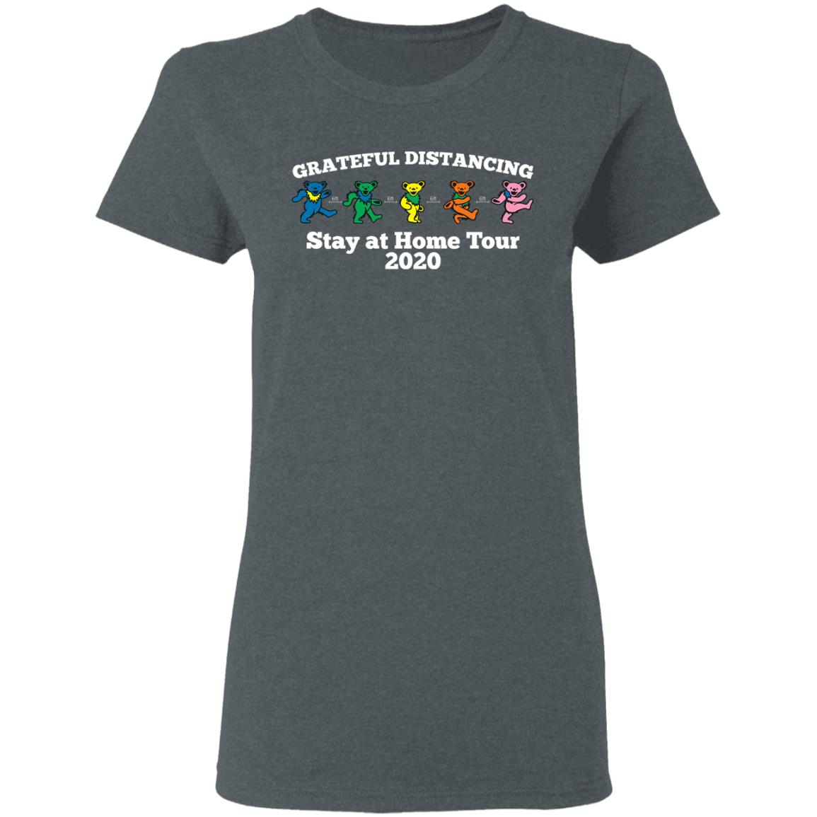 Grateful Distancing Stay At Home Tour 2020 Shirt, Hoodie, Tank