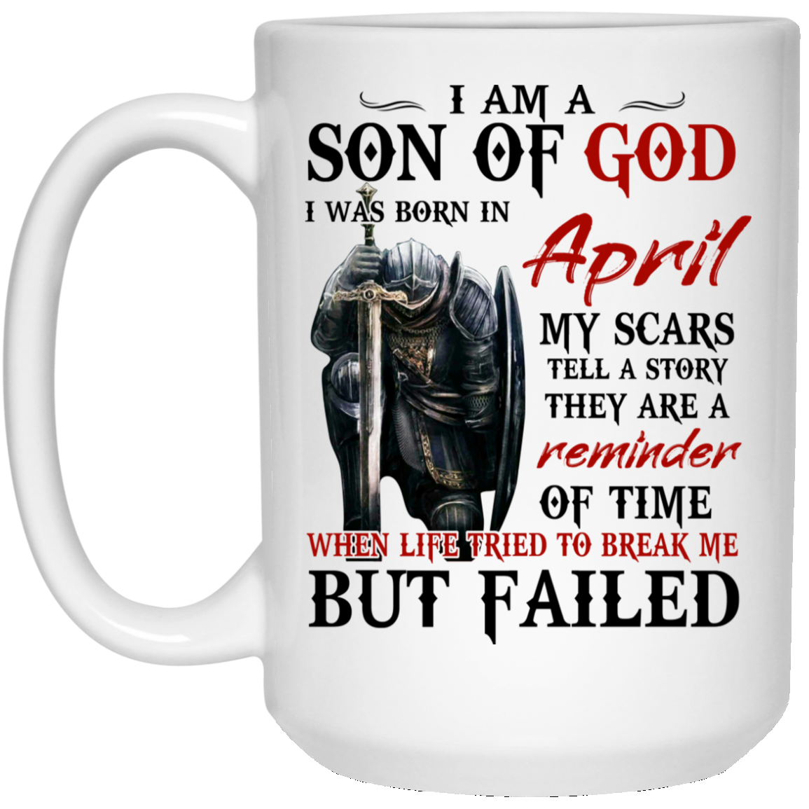 I Am A Son Of God And Was Born In April Mug