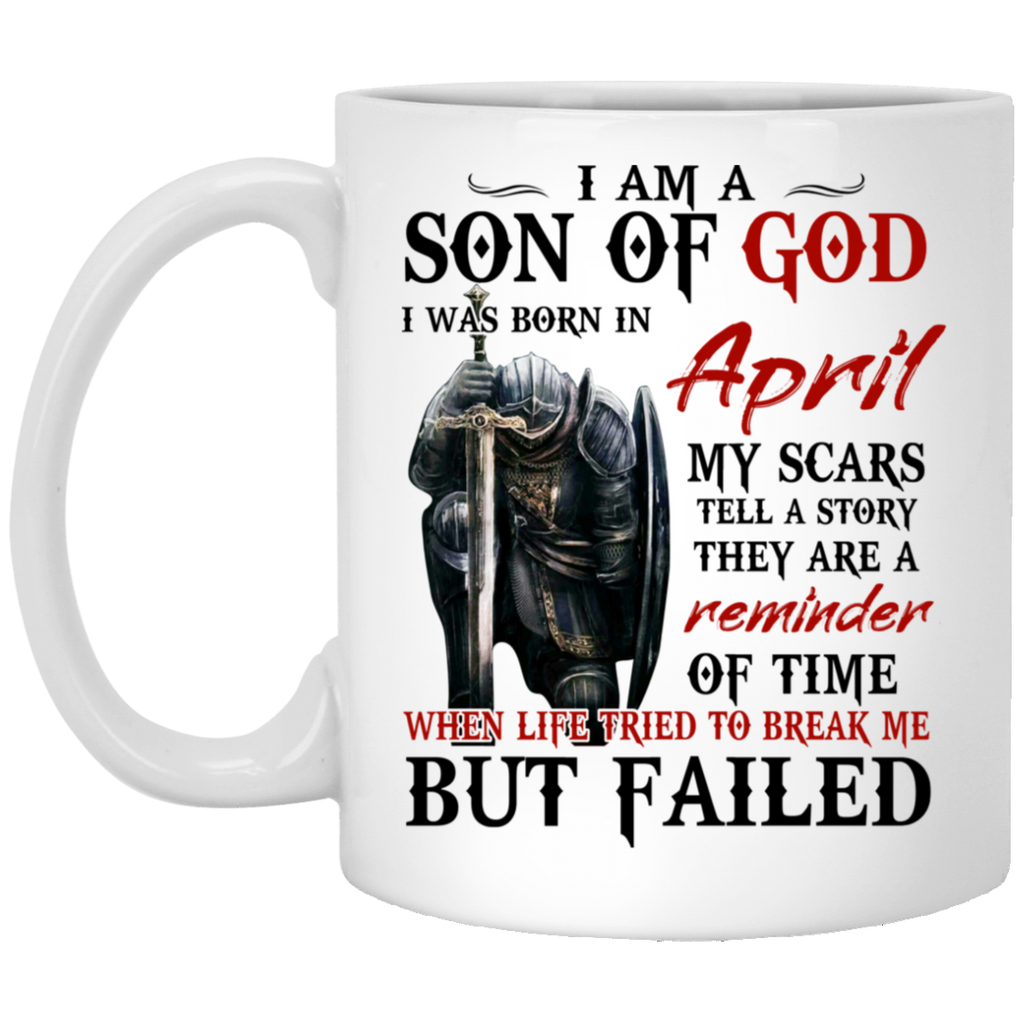 I Am A Son Of God And Was Born In April Mug