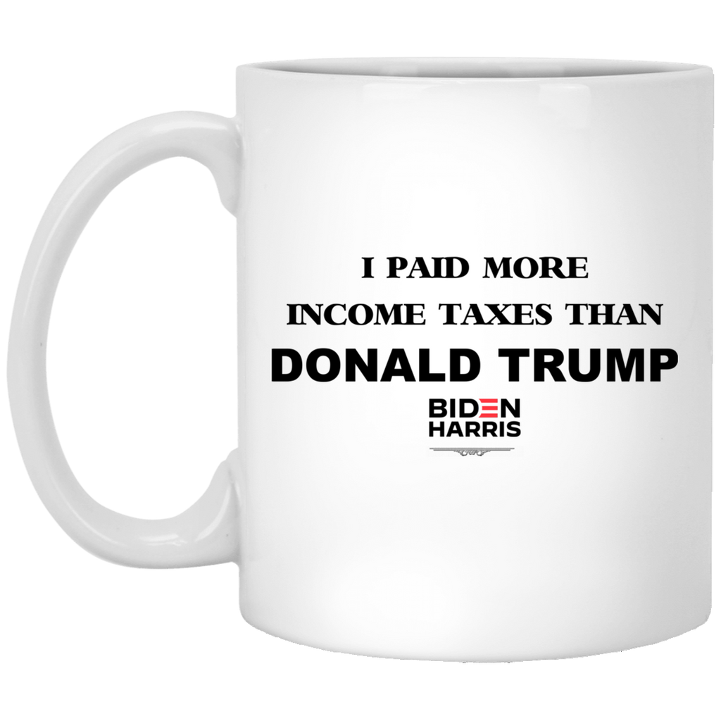 I Paid More Income Taxes Than Donald Trump Biden Harris 2020 Mug