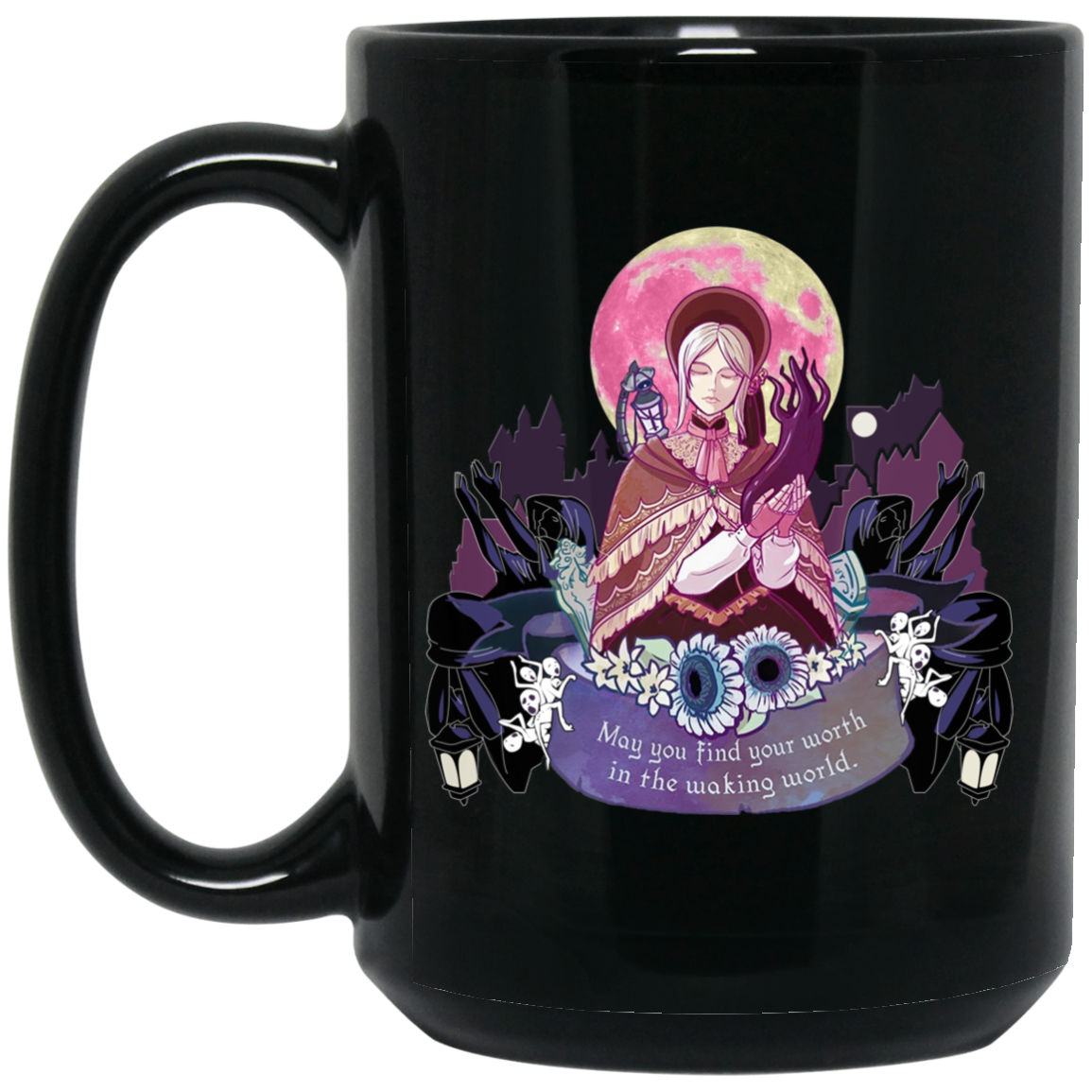 Bloodborne May You Find Your Worth In The Waking World Mug