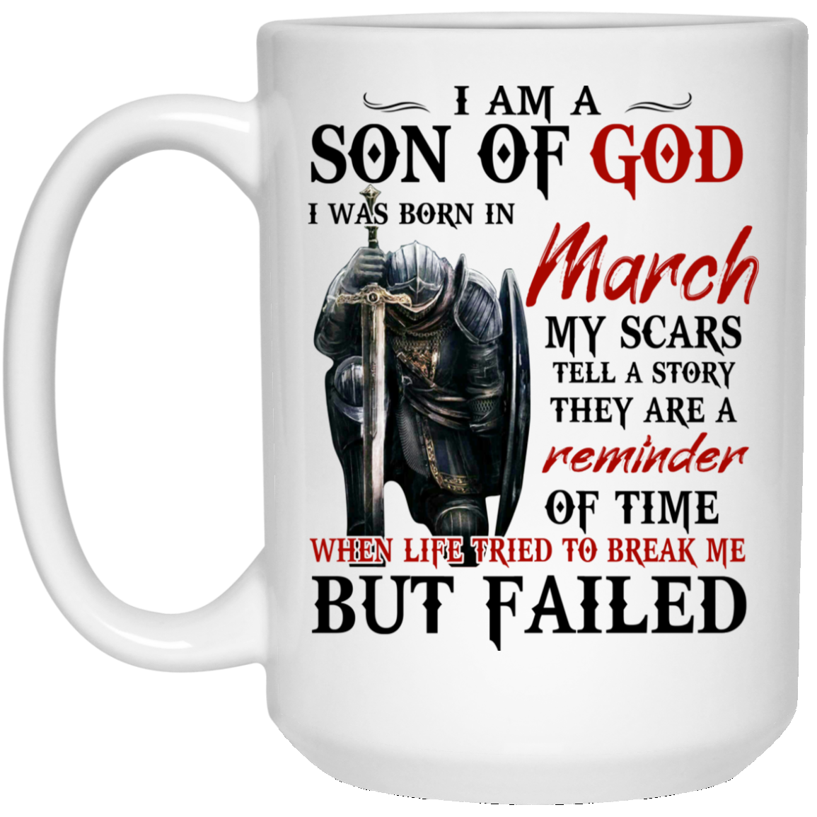 I Am A Son Of God And Was Born In March Mug