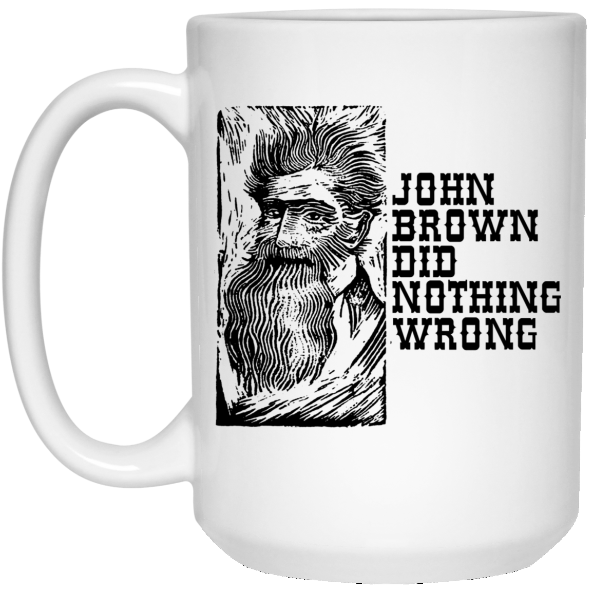 John Brown Did Nothing Wrong Front Mug