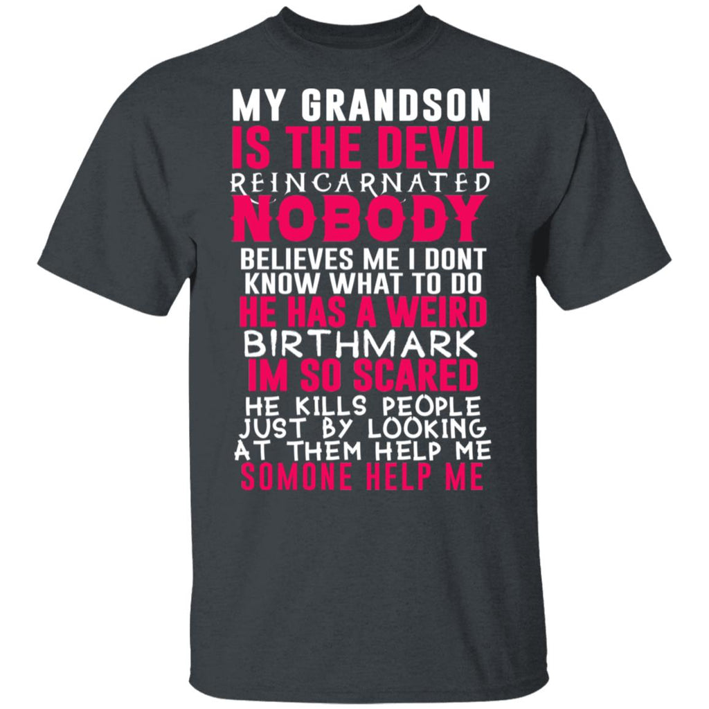 My Grandson Is The Devil Reincarnated Nobody He Has A Weird Birthmark Shirt, Hoodie, Tank