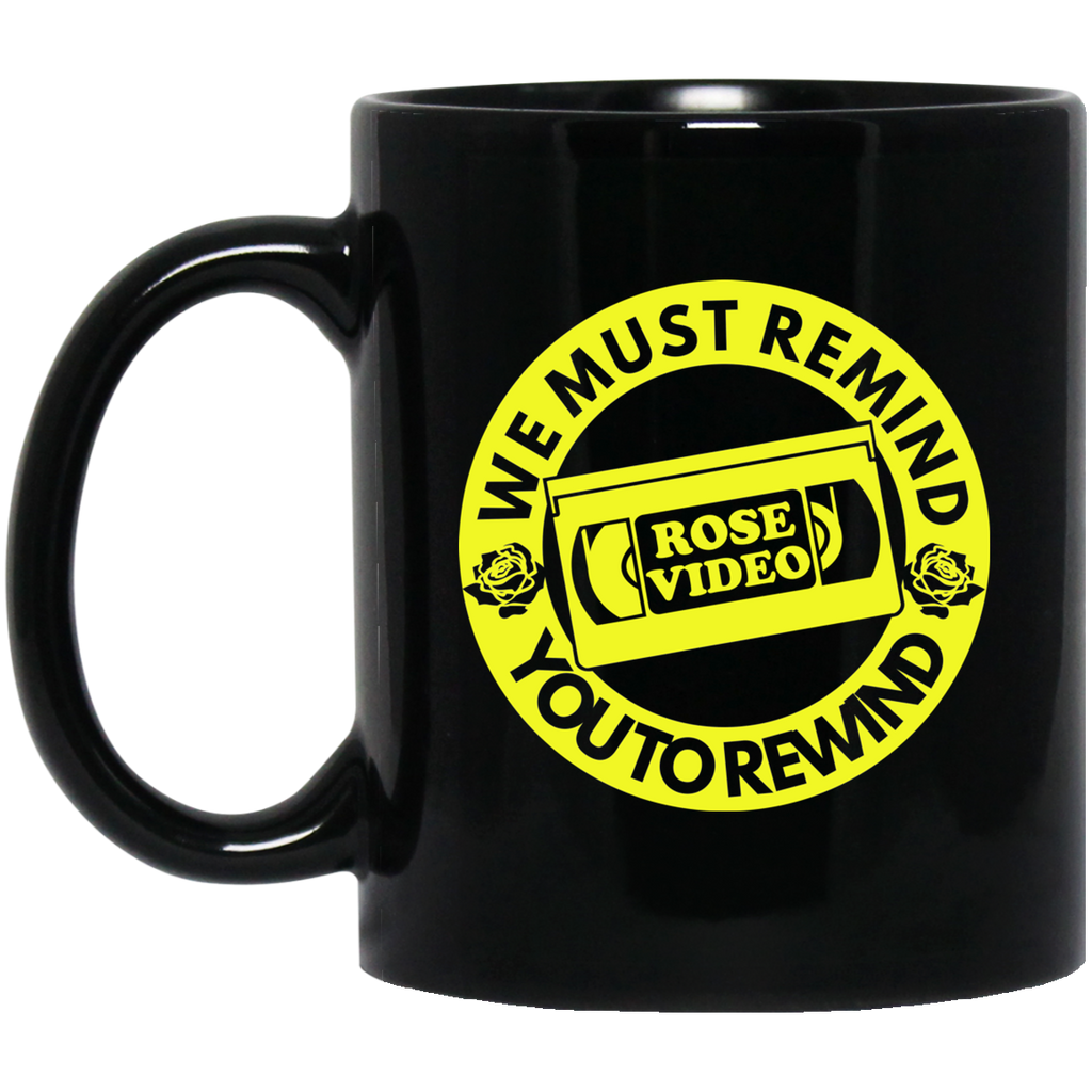 Rose Video We Must Remind You To Rewind Mug
