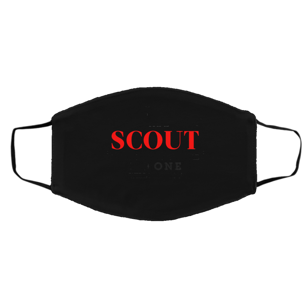 Never Mess With Scout We Know Places Where No One Will Find You Face Mask