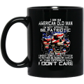 I Am An American Old Man Not Afraid To Be Patriotic Mug