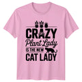Crazy Plant Lady Is The Womens T-Shirt Houseplants Cats Gardening Mothers Day