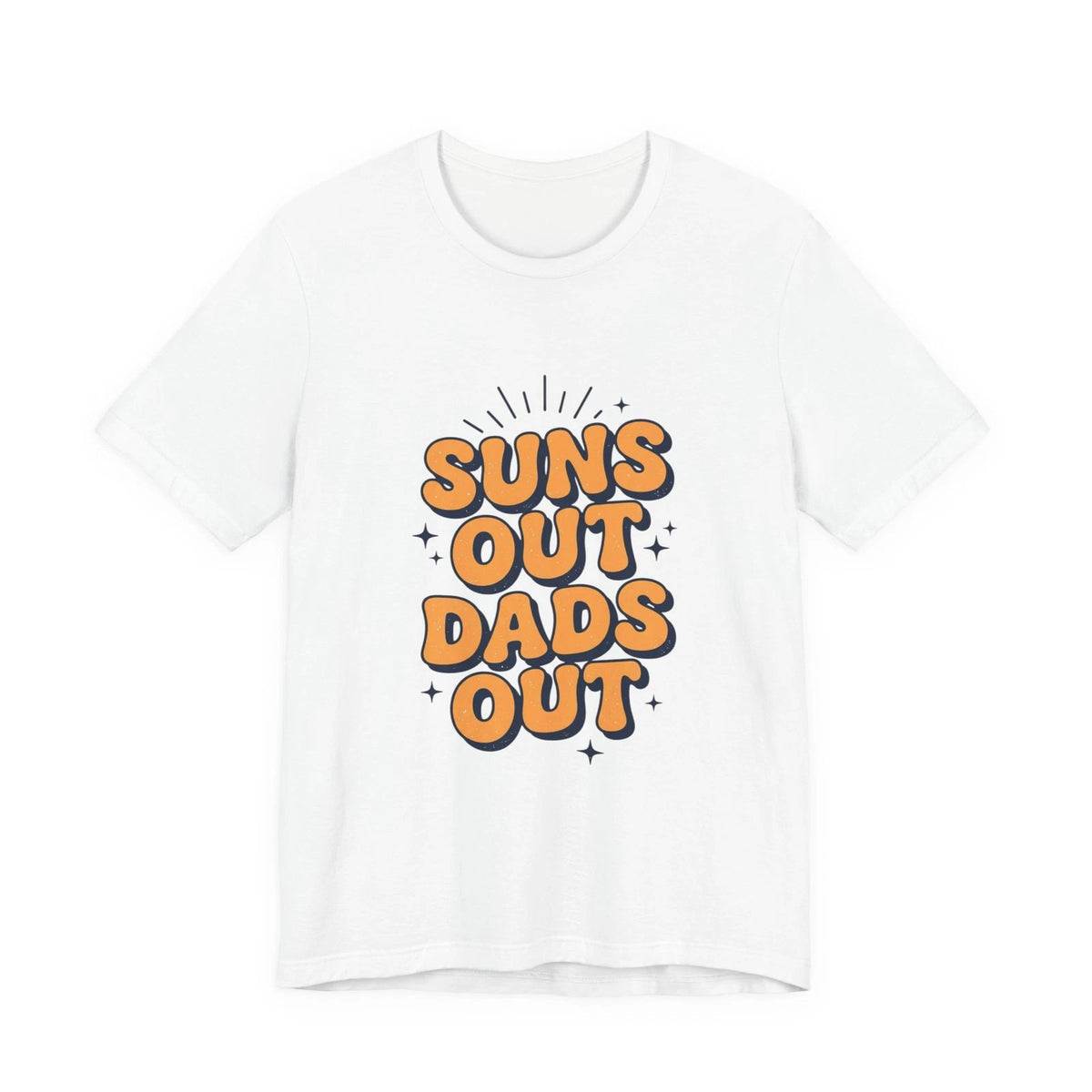 Suns Out Dads Out Tee | Dad Identity, Vintage Typography