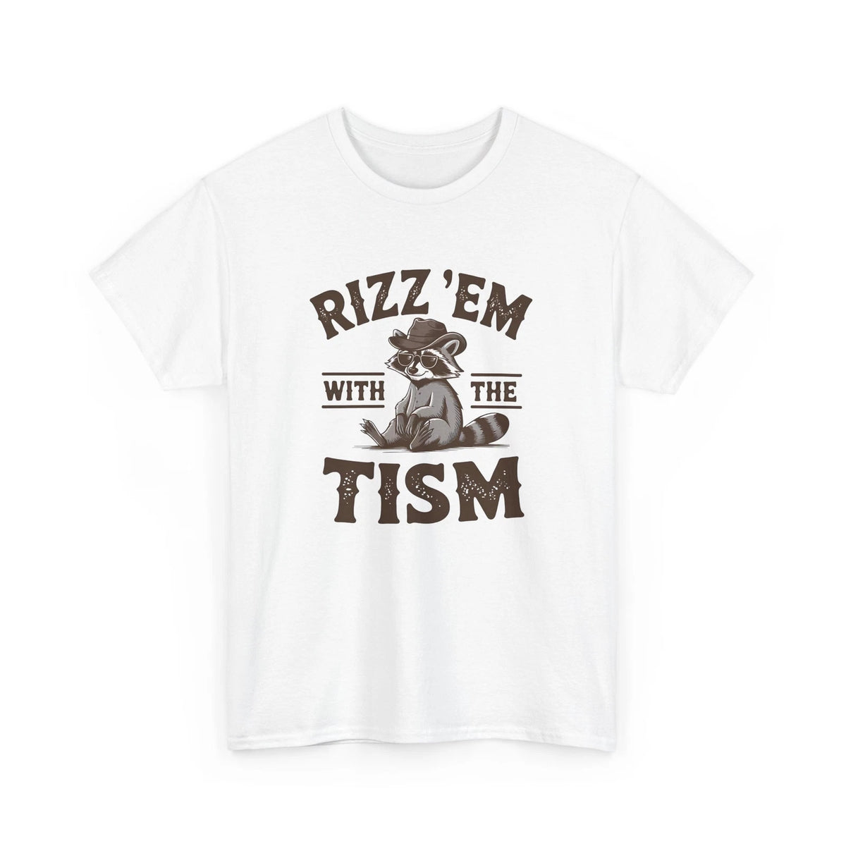 Over the Top Funny T-Shirt - Extreme Humor Tee Rizz 'Em With The Tism Shirt