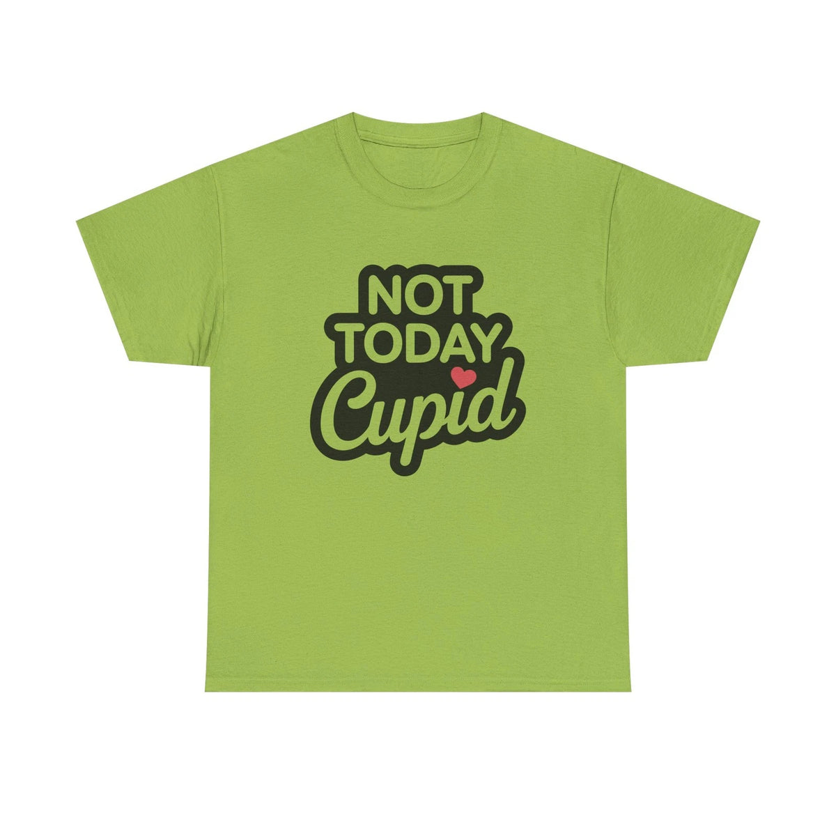 T-Shirt - Not Today Cupid - Anti Valentine Tee Shirt Gift For Valentines