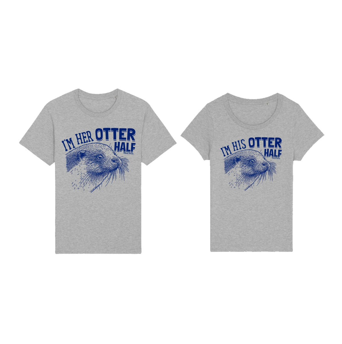 IM HIS HER OTTER HALF Mens Ladies Matching Couples  TShirt Valentines Day
