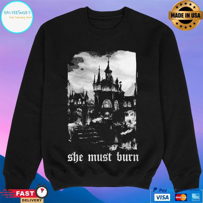 She Must Burn Castle Shirt
