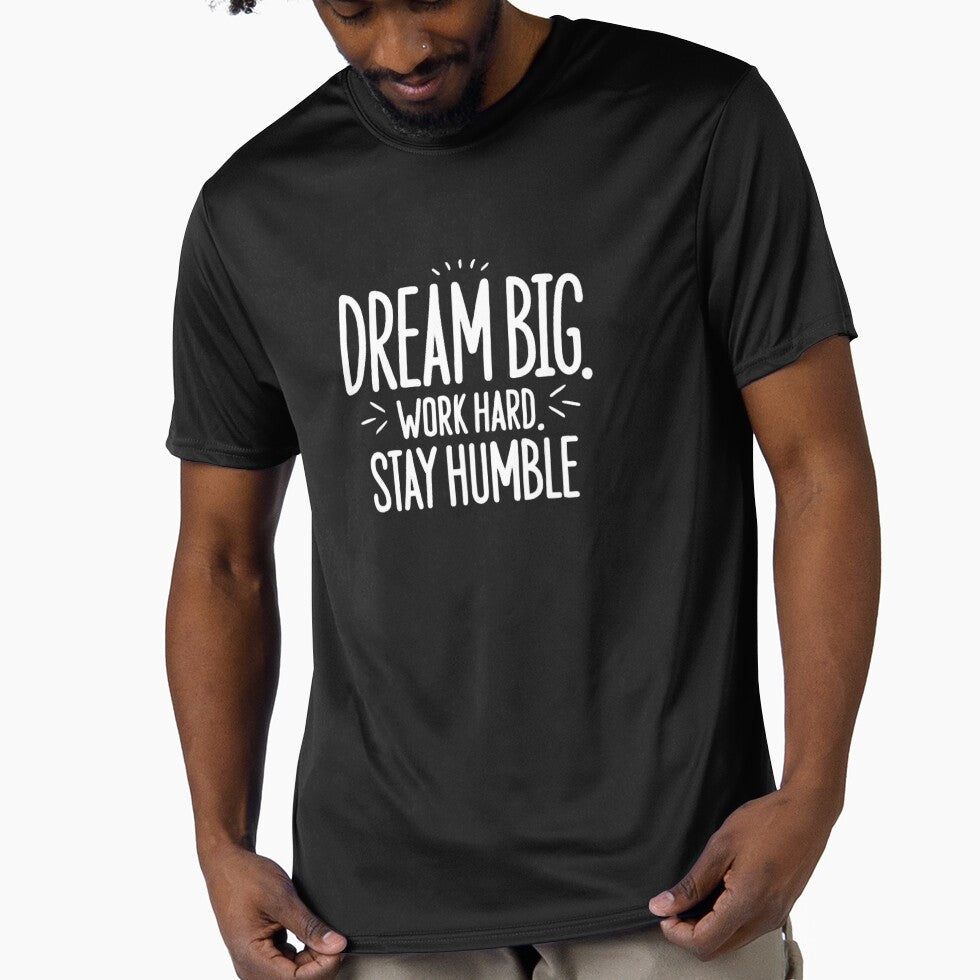 Dream Big Work Hard Stay Humble by deluxedigital1