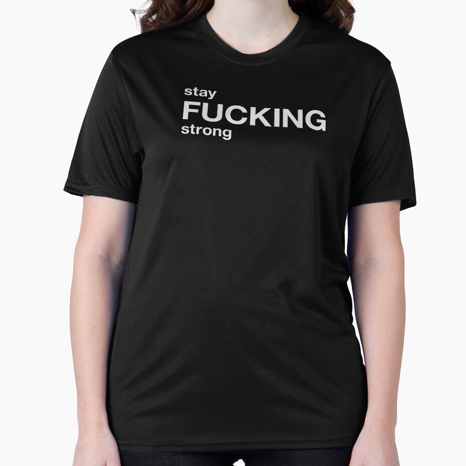 stay fucking strong by TheFuckingShop