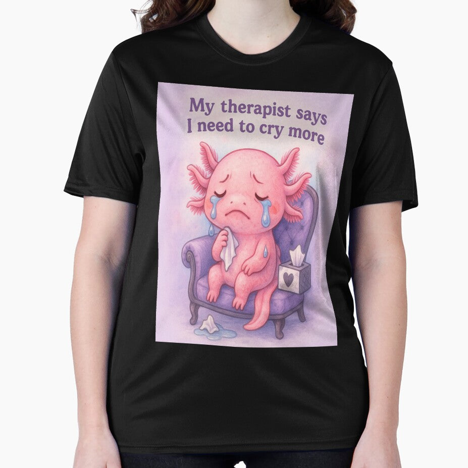 My Therapist Says I Need to Cry More” Cute Crying Axolotl Shirt – Pastel Soft Girl Aesthetic for Sad Girls & Feelers by ReyDeLaCalle