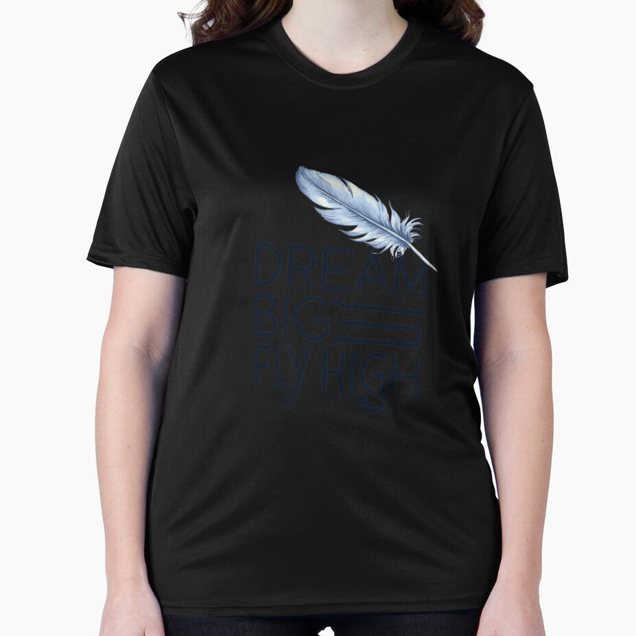 Dream Big, Fly High" T-Shirt – Inspirational Feather Design | 2024 Motivational Apparel by T010
