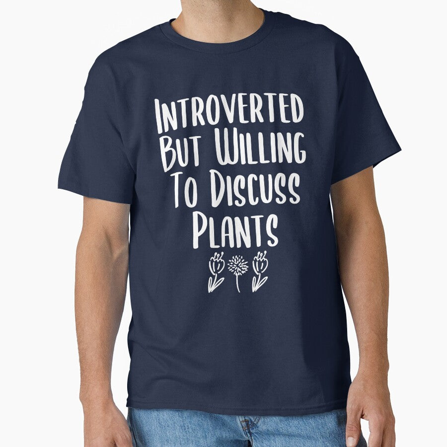 Introverted But Willing To Discuss Plants - funny gardening slogan by kapotka