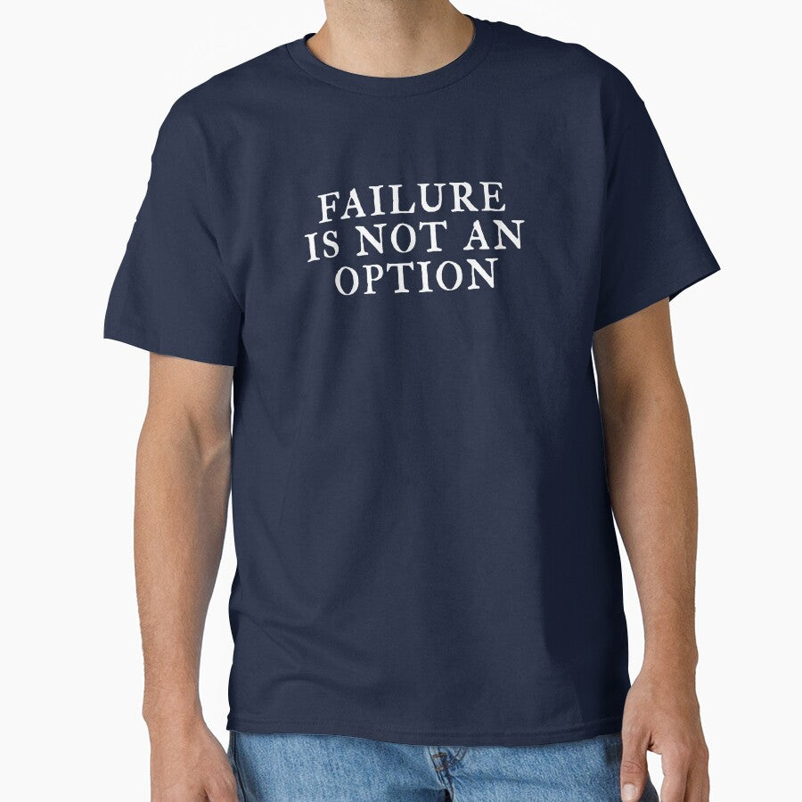 Failure Is Not An Option by Feel-GoodPrints