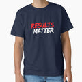 Results Matter Streetwear Motivation Quote by Endless7Art