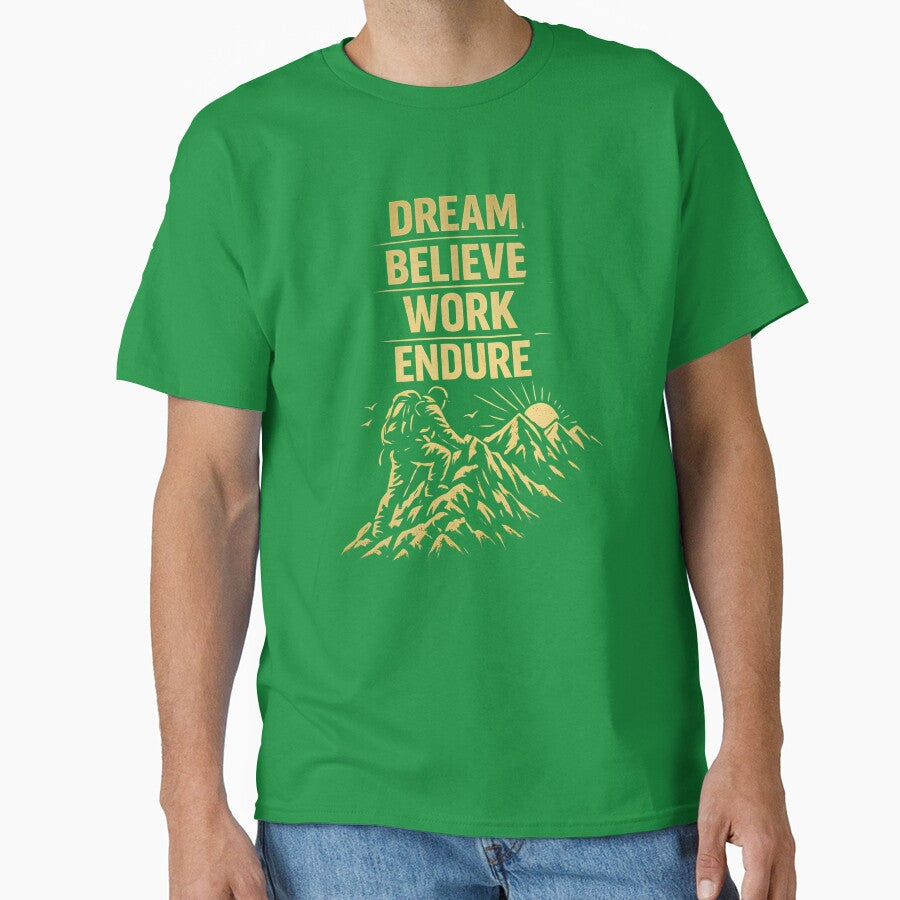 Dream. Believe. Work. Endure. by Kraft-Kol