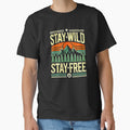 Stay Wild Stay Free Embrace Nature by Amanda's Factory