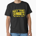 Funny May The Schwartz Be with You Science Fiction Geek Nerd T-Shirt by DArtfulStudio