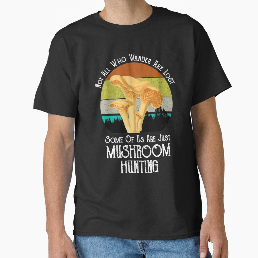 Not All Who Wander Are Lost Chanterelle Mushroom Hunting by Cat Lady Designs