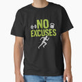 No Excuses by TshirtsLabs