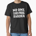 No One Cares Work Harder - Motivational Words by texteestore