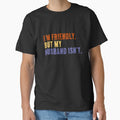 I'm Friendly, But My Husband Isn't. Funny Wife Husband Marriage Humor by SkeletonsDanger